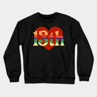 A New Doctor Is In The House - Heart Love 13th Crewneck Sweatshirt